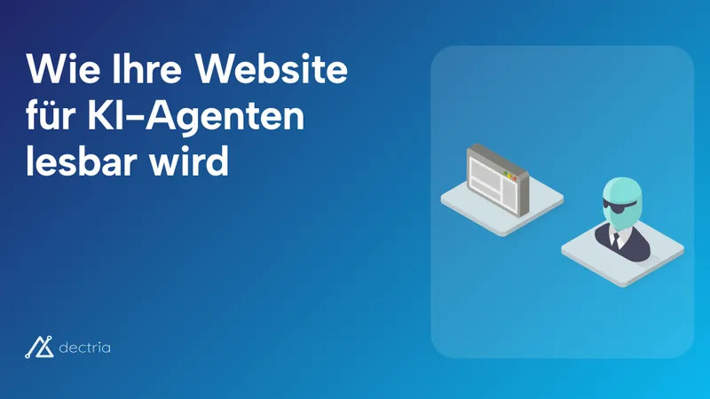 Agent-Native: Wie Ihre Website für KI-Agenten lesbar wird
