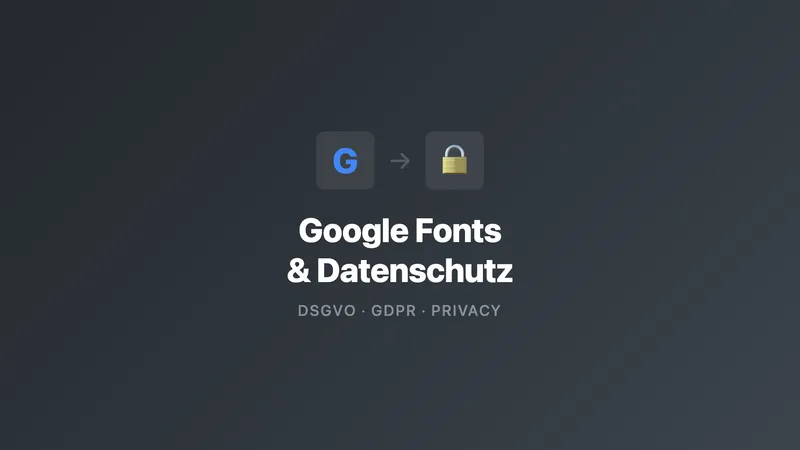 Warum ist Google Fonts problematisch?