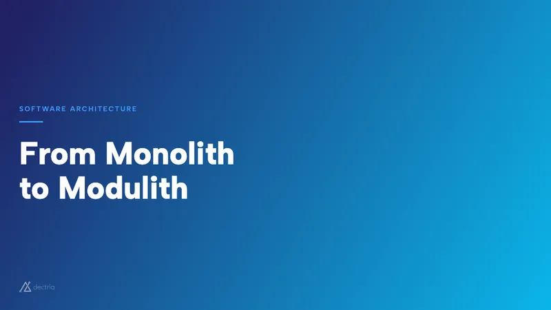 From Monolith to Modulith: The Pragmatic Middle Ground