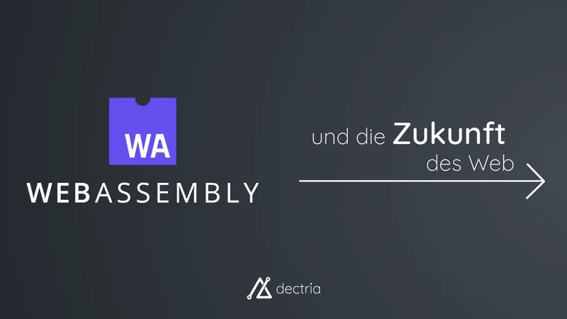 WebAssembly und die Zukunft des Web