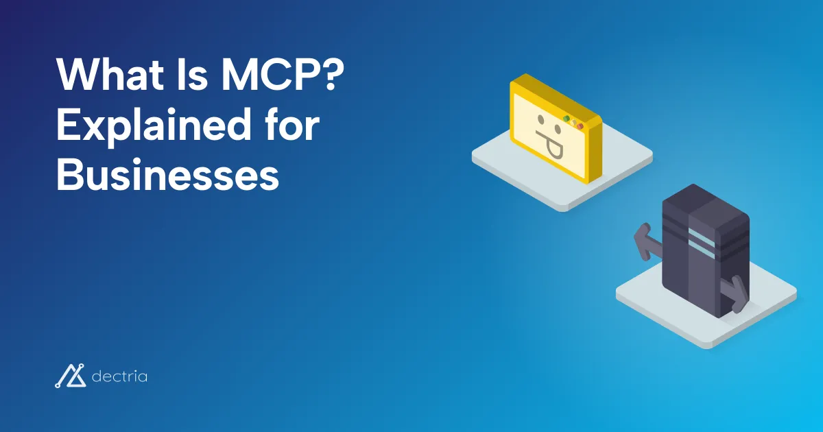 What Is MCP? The Model Context Protocol Explained for Businesses