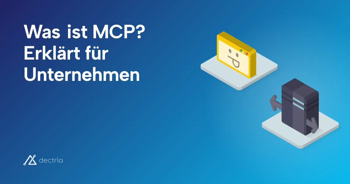 Was ist MCP? Das Model Context Protocol für Unternehmen erklärt
